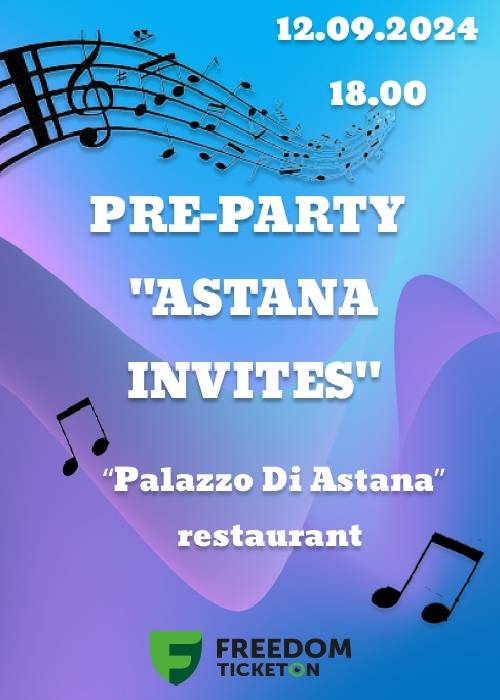 Pre-party «Astana invites» in Astana