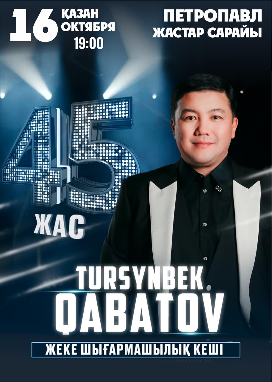 Tursynbek Kabatov-45 years. Petropavlovsk