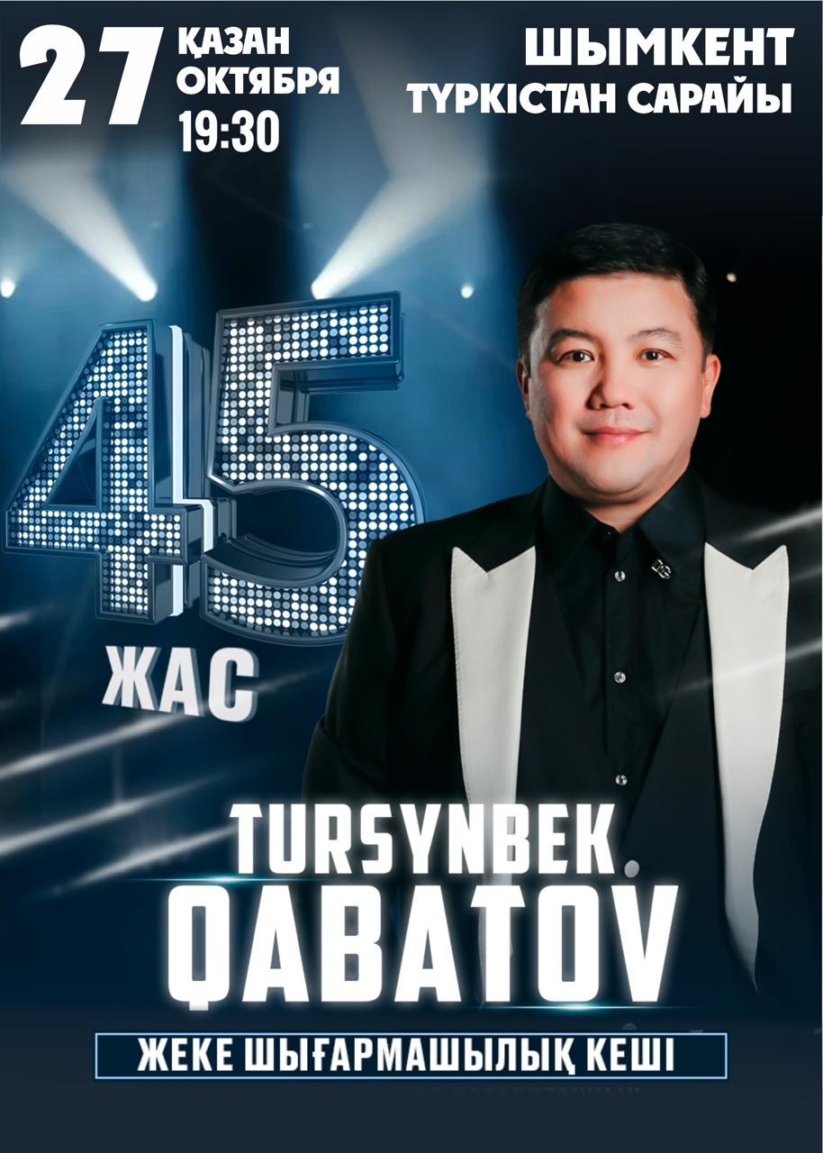 Tursynbek Kabatov-45 years. Shymkent