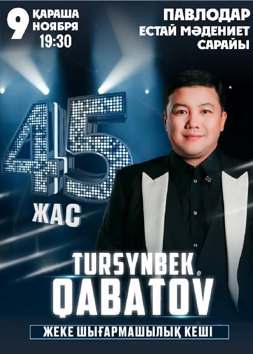 Tursynbek Kabatov-45 years old. Pavlodar