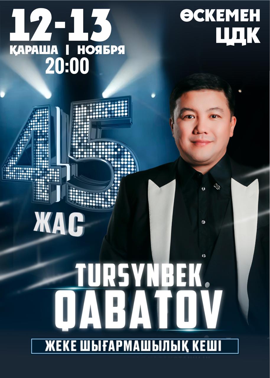 Tursynbek Kabatov-45 years. Ust-Kamenogorsk