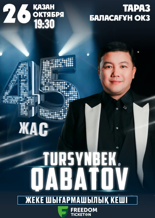 Tursynbek Kabatov-45 years old. Taraz